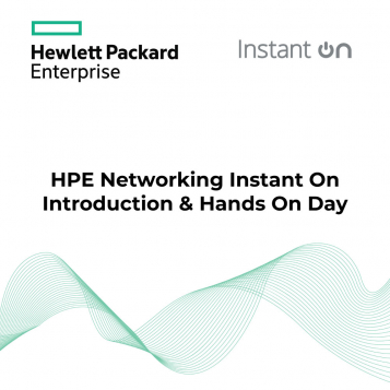 HPE Networking Instant On Introduction + Hands On Day - July 10th 2025
